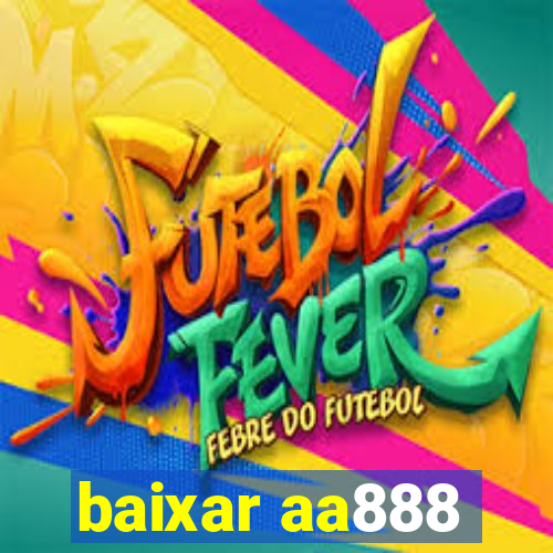 baixar aa888